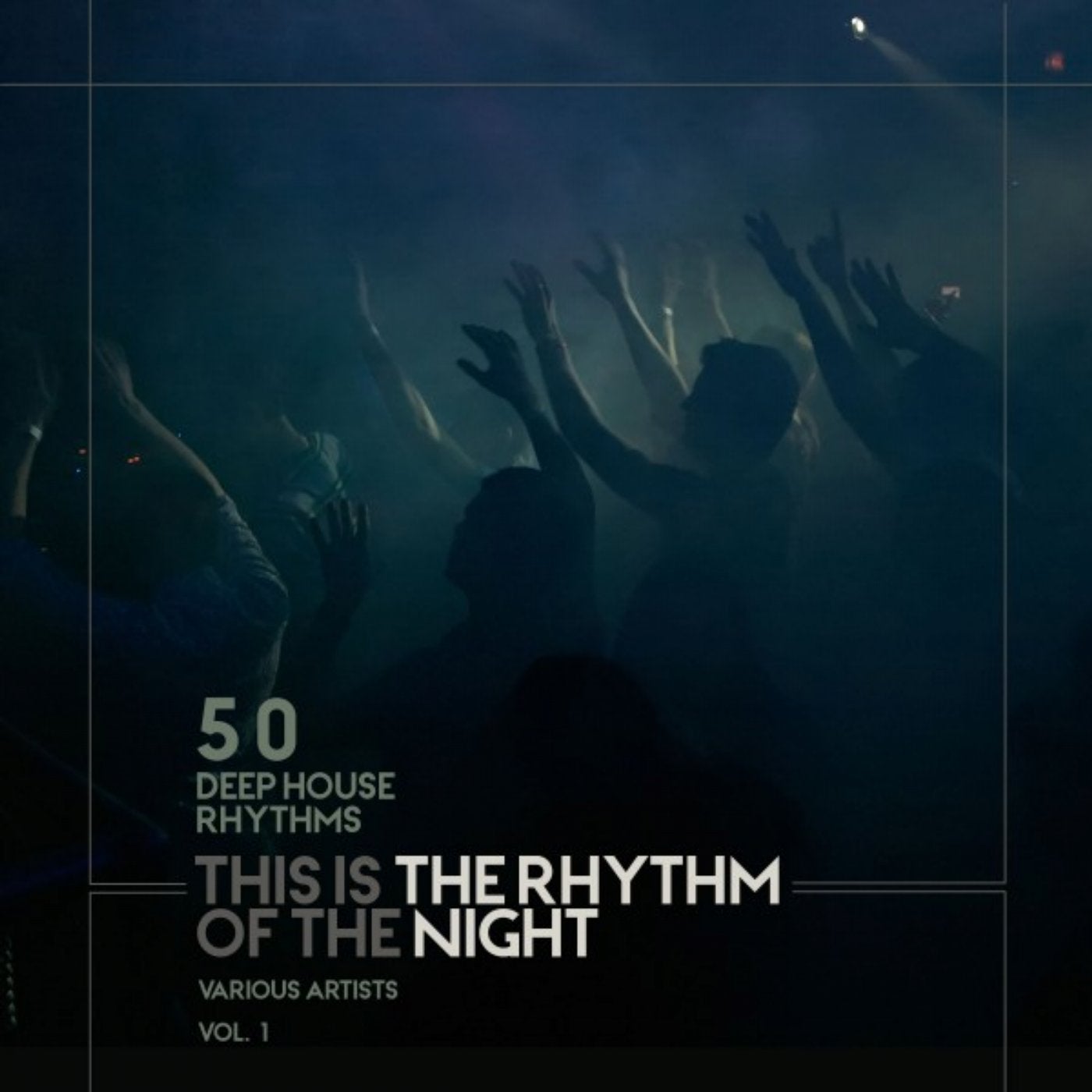 This Is the Rhythm of the Night, Vol. 1 (50 Deep-House Rhythms)
