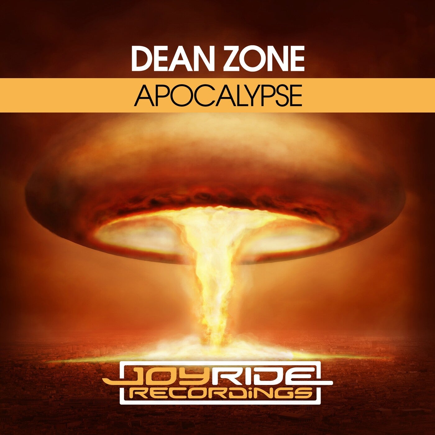 Dean Zone - Apocalypse [Joyride Recordings] | Music & Downloads On Beatport