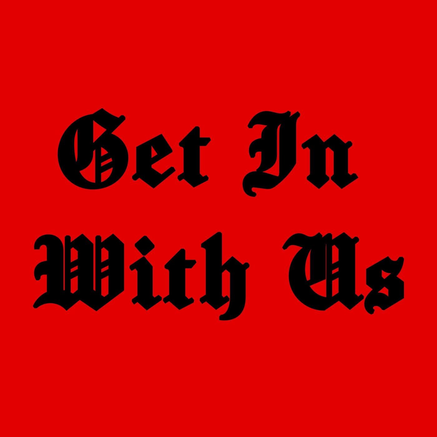Get In With Us