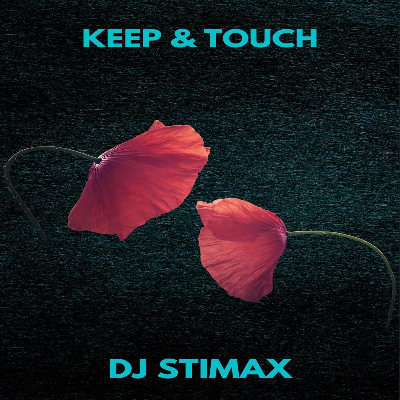 Do keep in touch. STIMAX. Keep in Touch. Keeping in Touch.