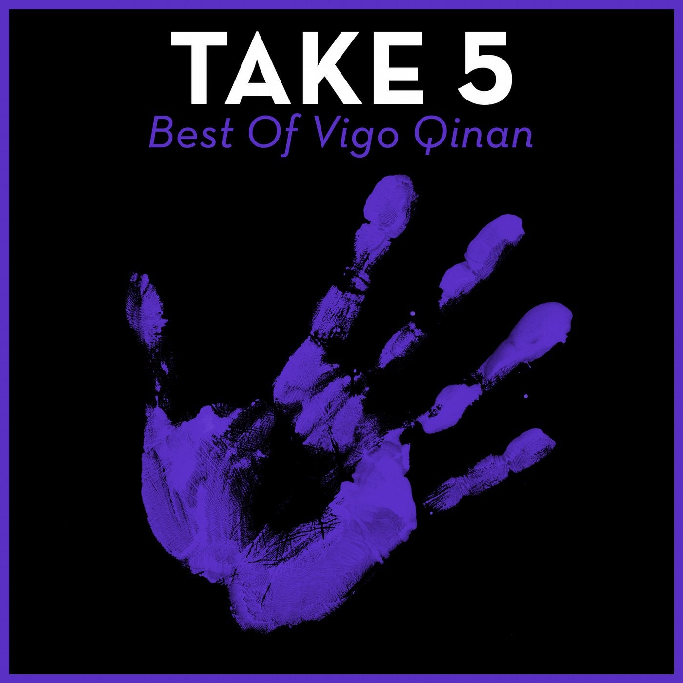 Take 5 - Best Of Vigo Qinan