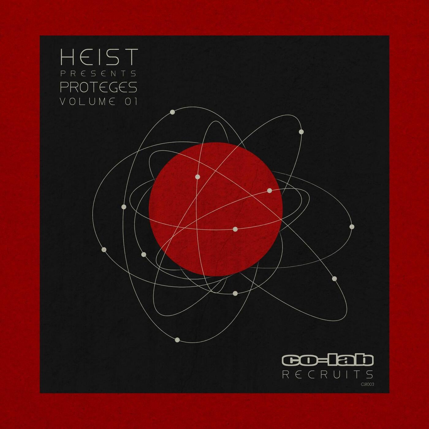 Heist Presents - Proteges Volume 01