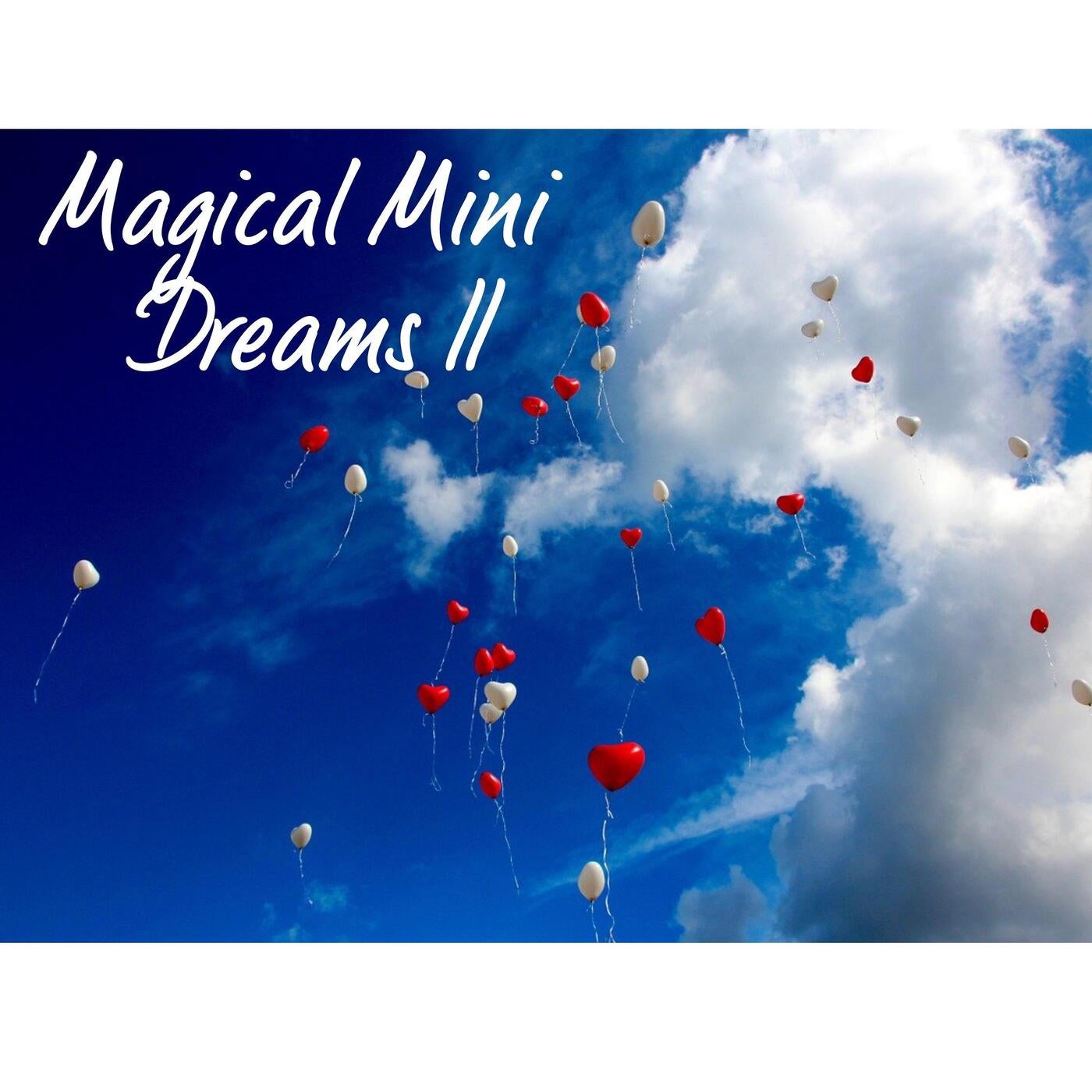 Magical Mini Dreams II