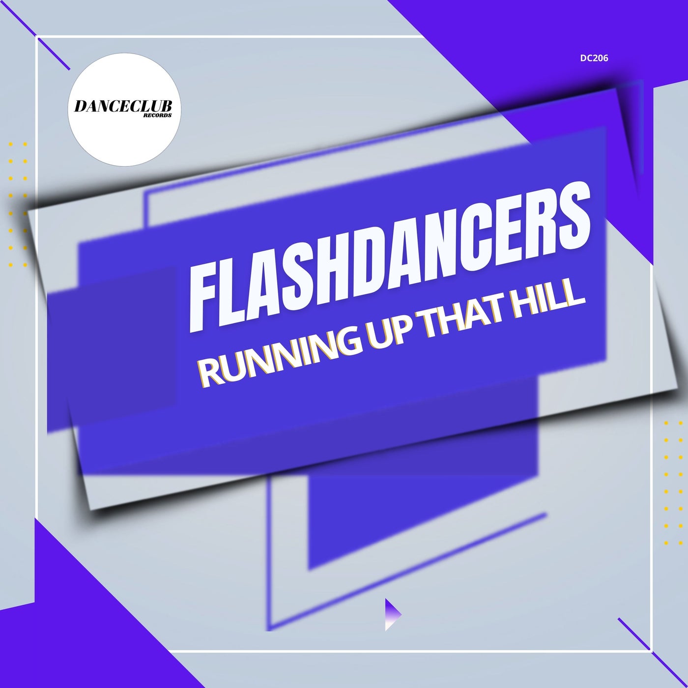 FlashDancers – Running Up That Hill [DanceClub Records]