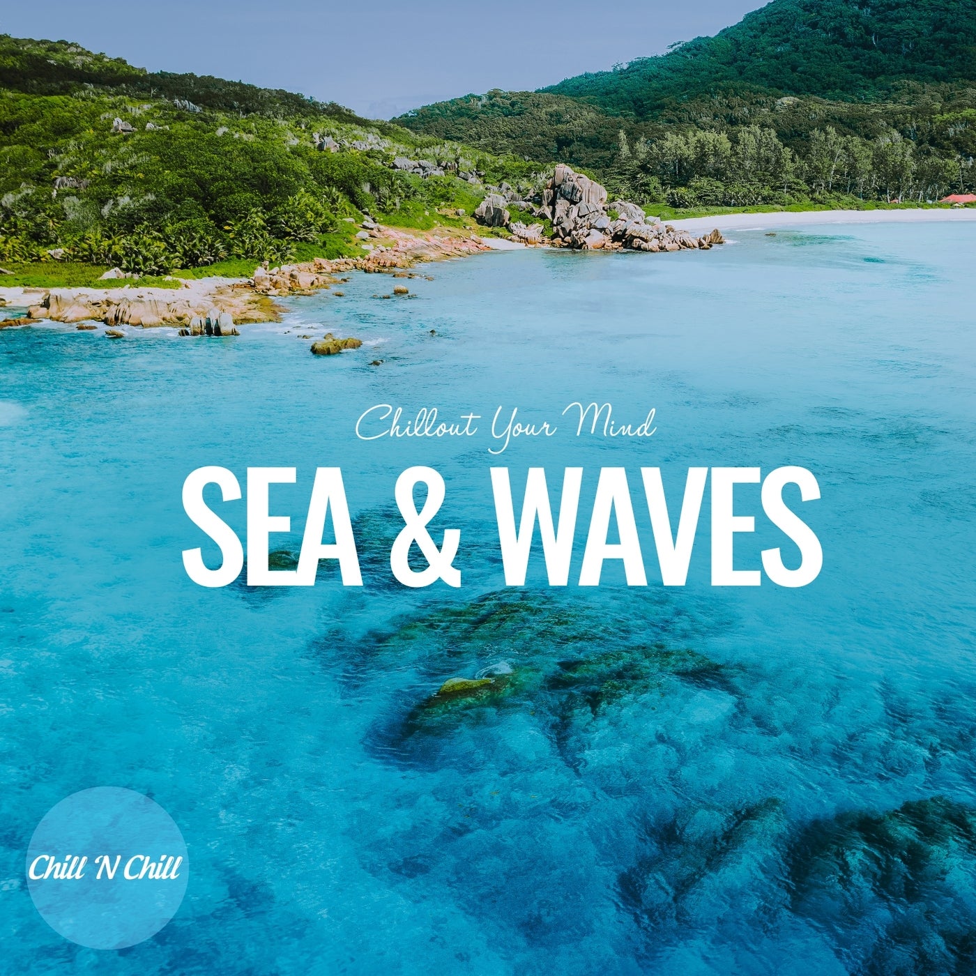Sea and Waves: Chillout Your Mind