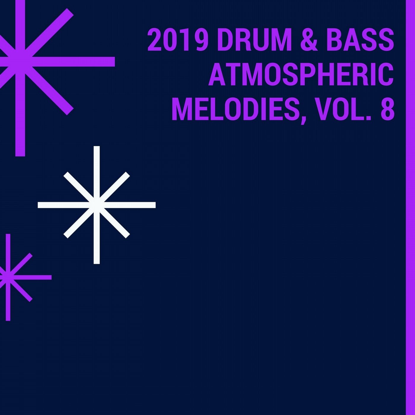 2019 Drum & Bass Atmospheric Melodies, Vol. 8