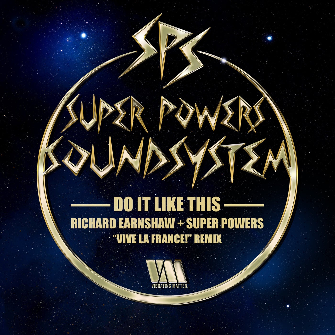 Do It Like This - Richard Earnshaw + Super Powers "Vive La France!" remix