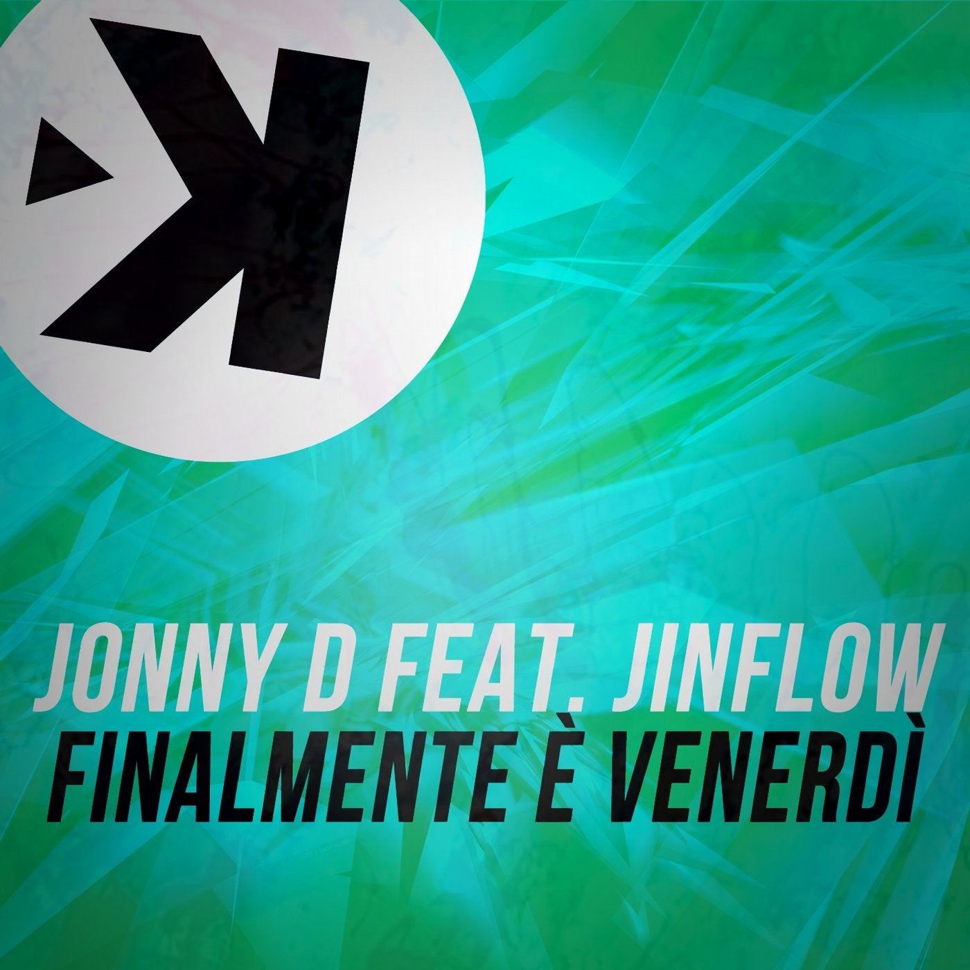 Finalmente e venerdi (feat. Jinflow)