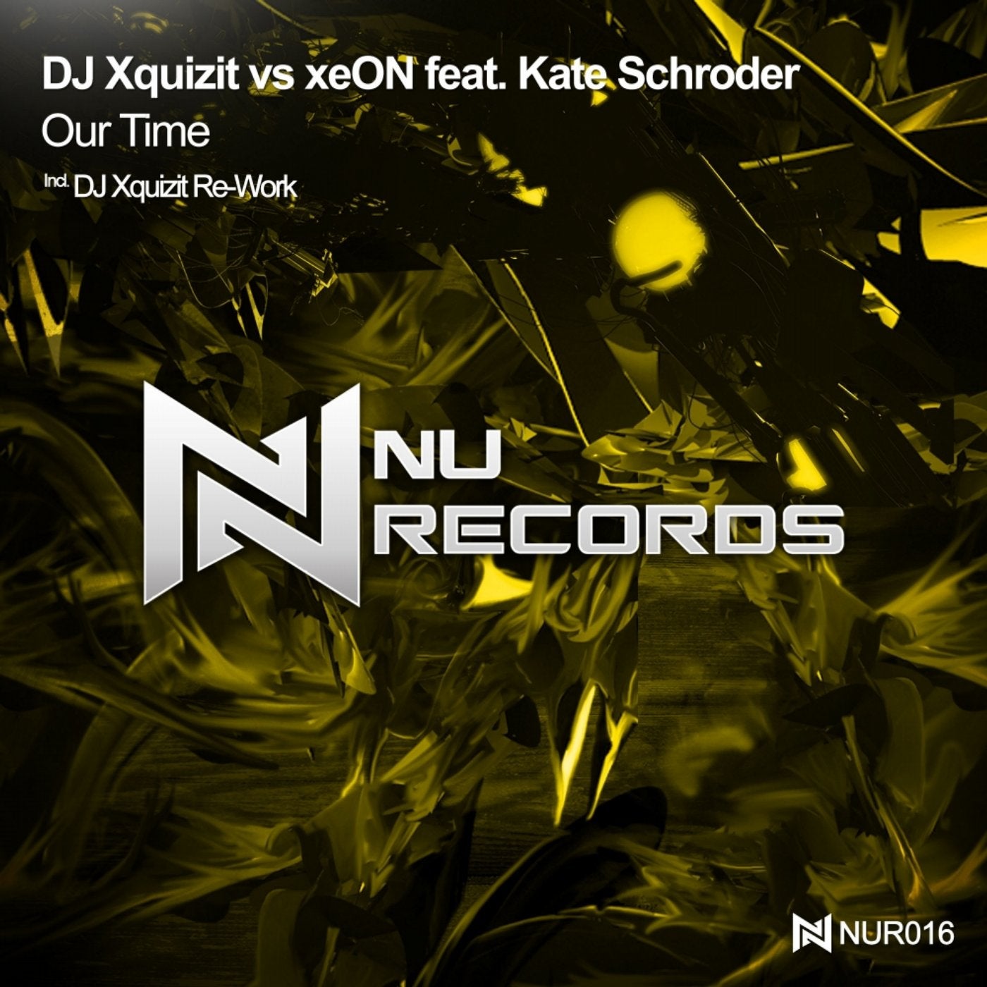 Our Time (DJ Xquizit Re-Work)