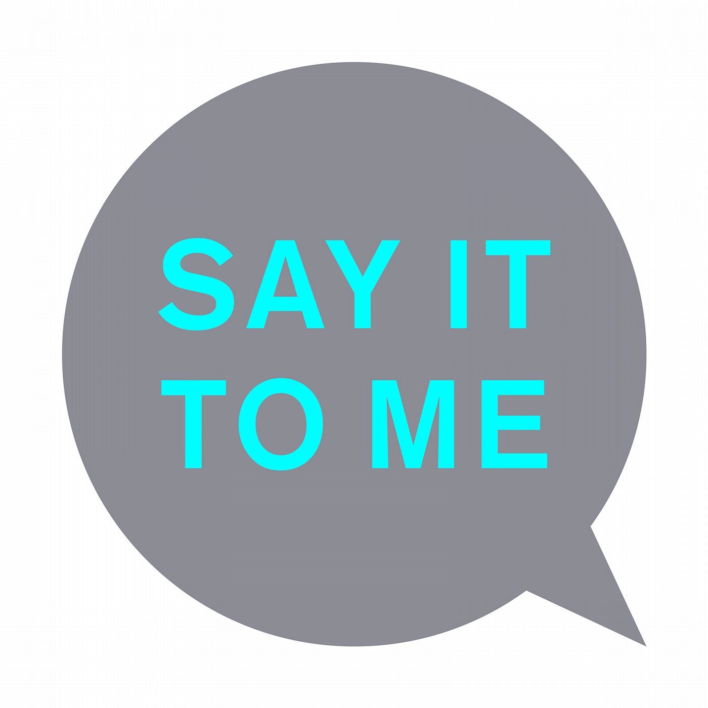 Say it discover. Say картинка. Pet shop boys say it to me Remixes. Say it to. Say what картинка.