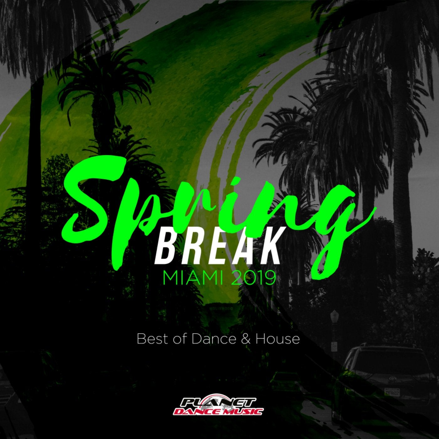 Spring Break Miami 2019: Best of Dance & House