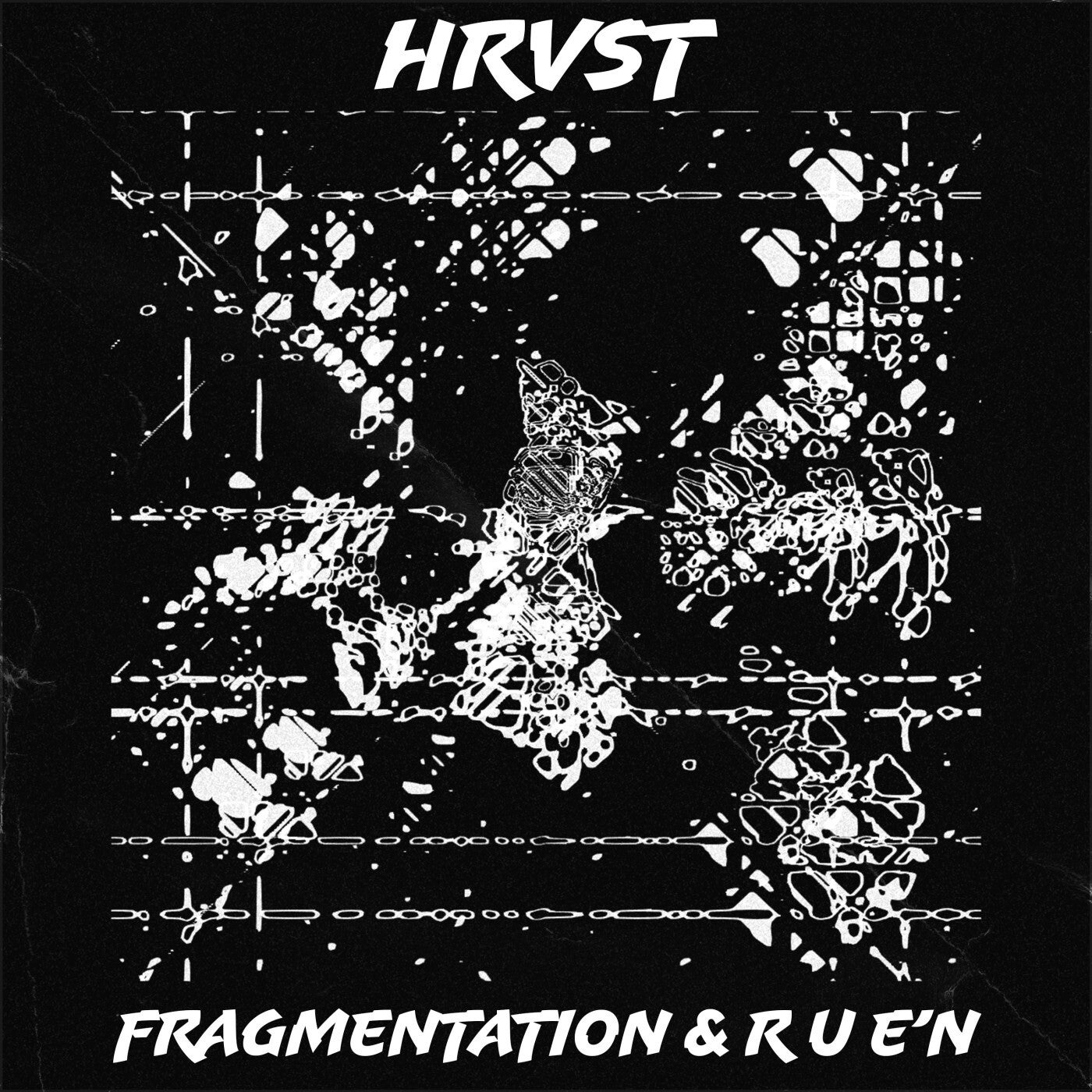 FRAGMENTATION & R U E'N