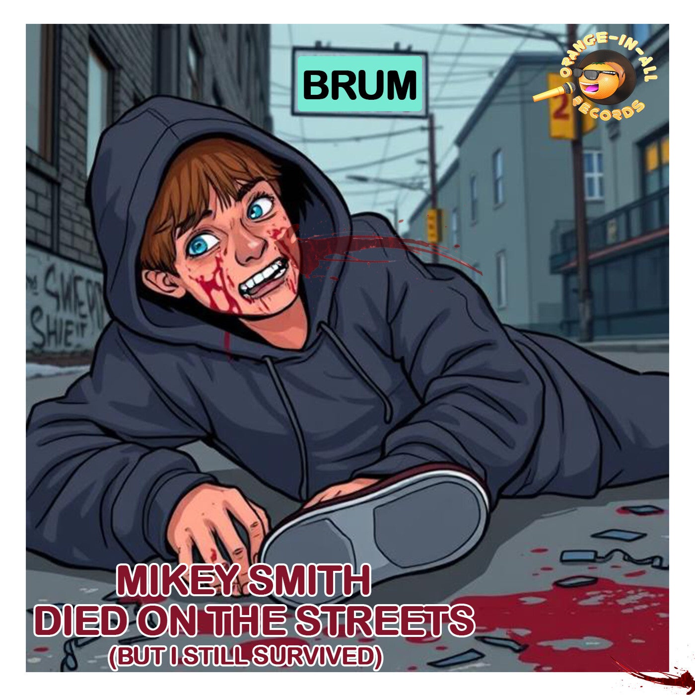 Died In The Streets (But I Still Survived)