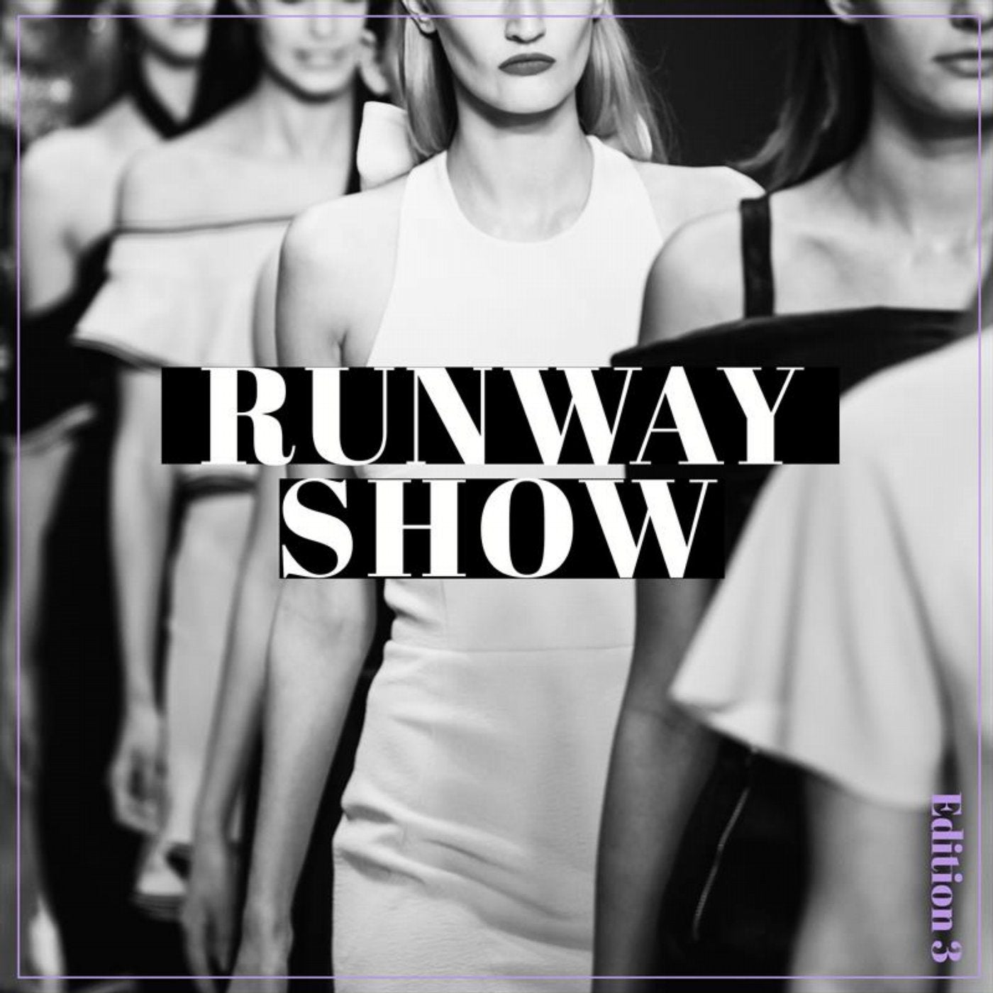 Runway Show, Edition 3