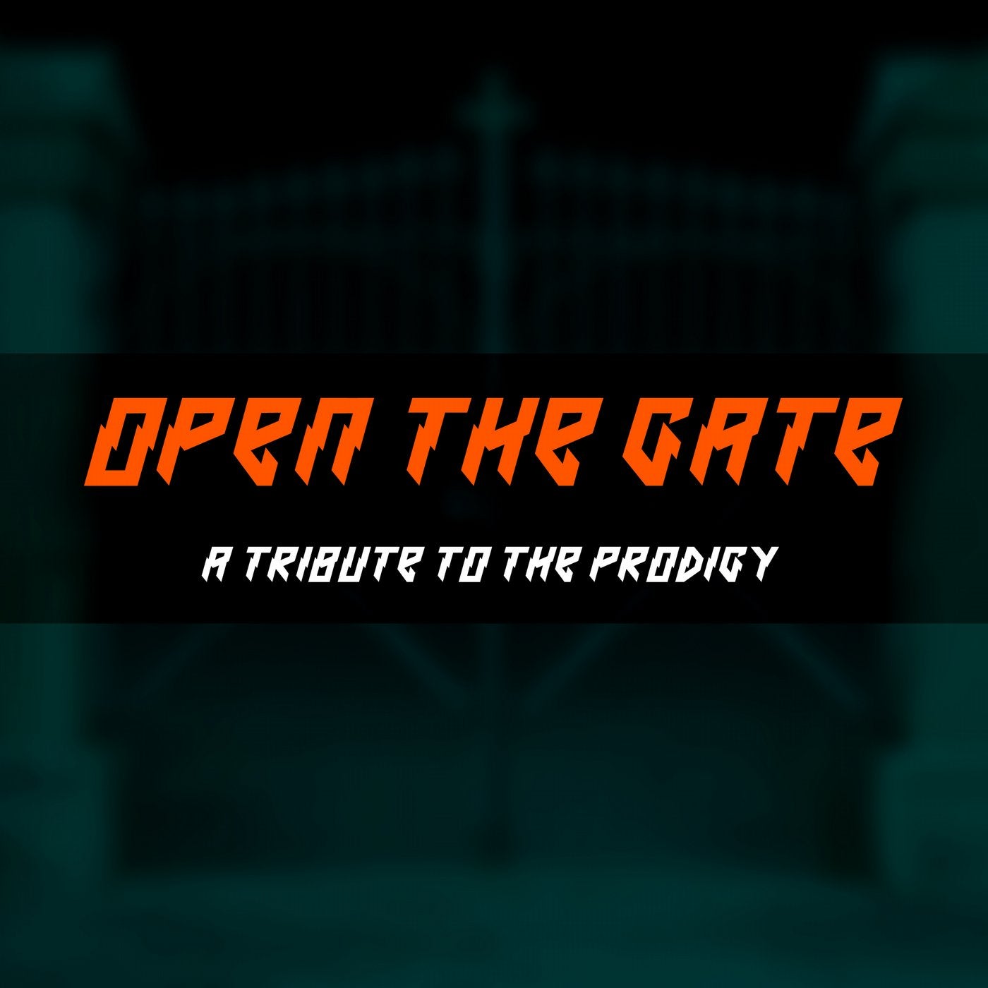 Open The Gate (A Tribute To The Prodigy)