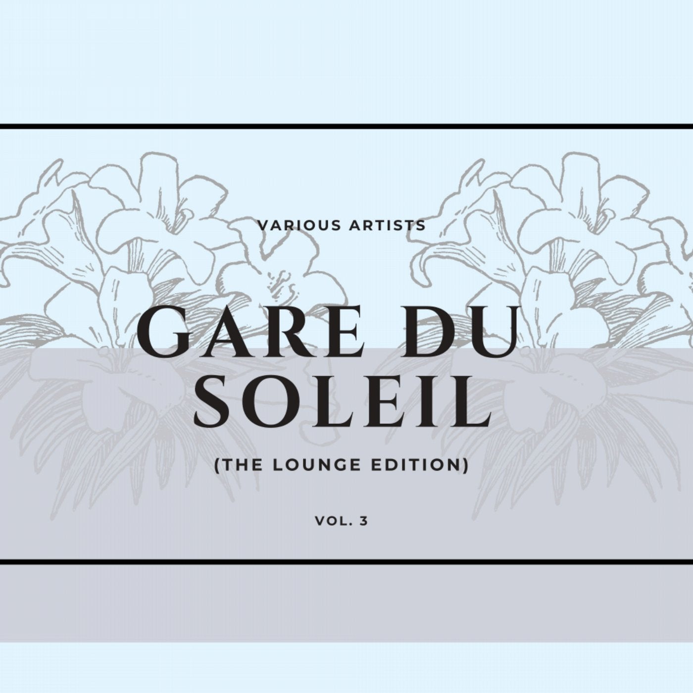 Gare Du Soleil (The Lounge Edition), Vol. 3