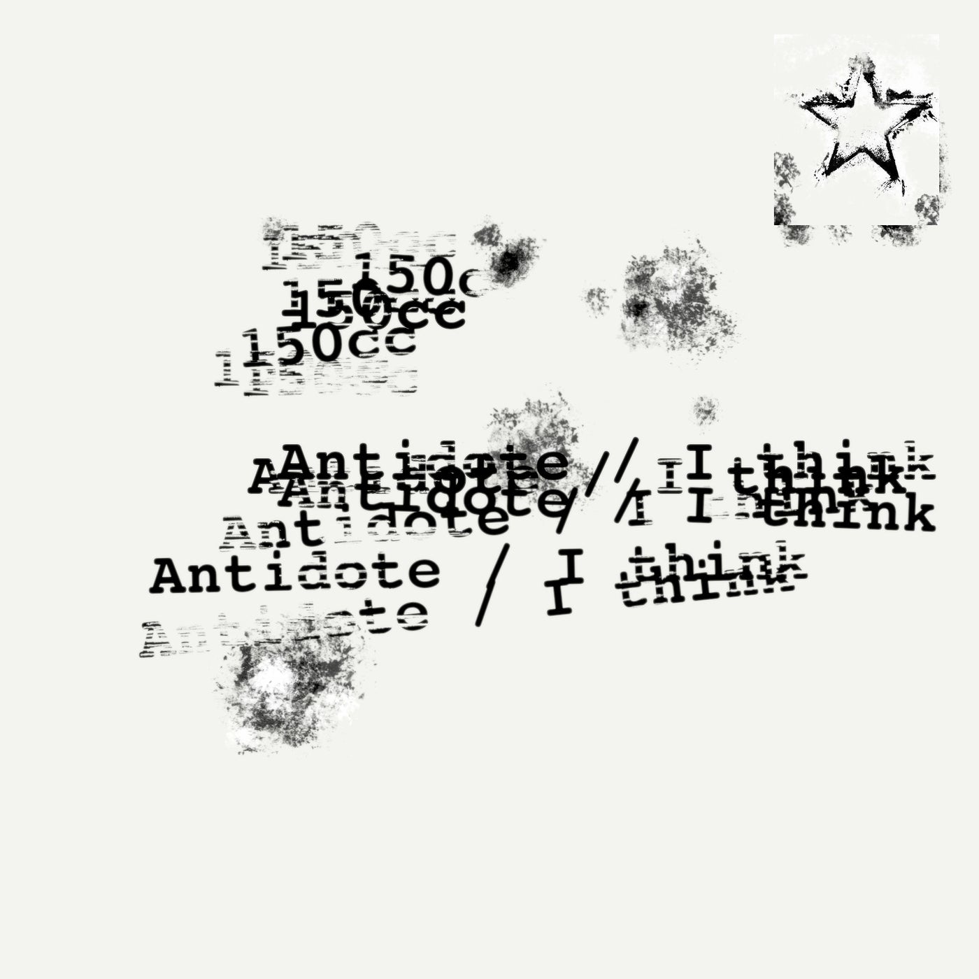 Antidote / I think