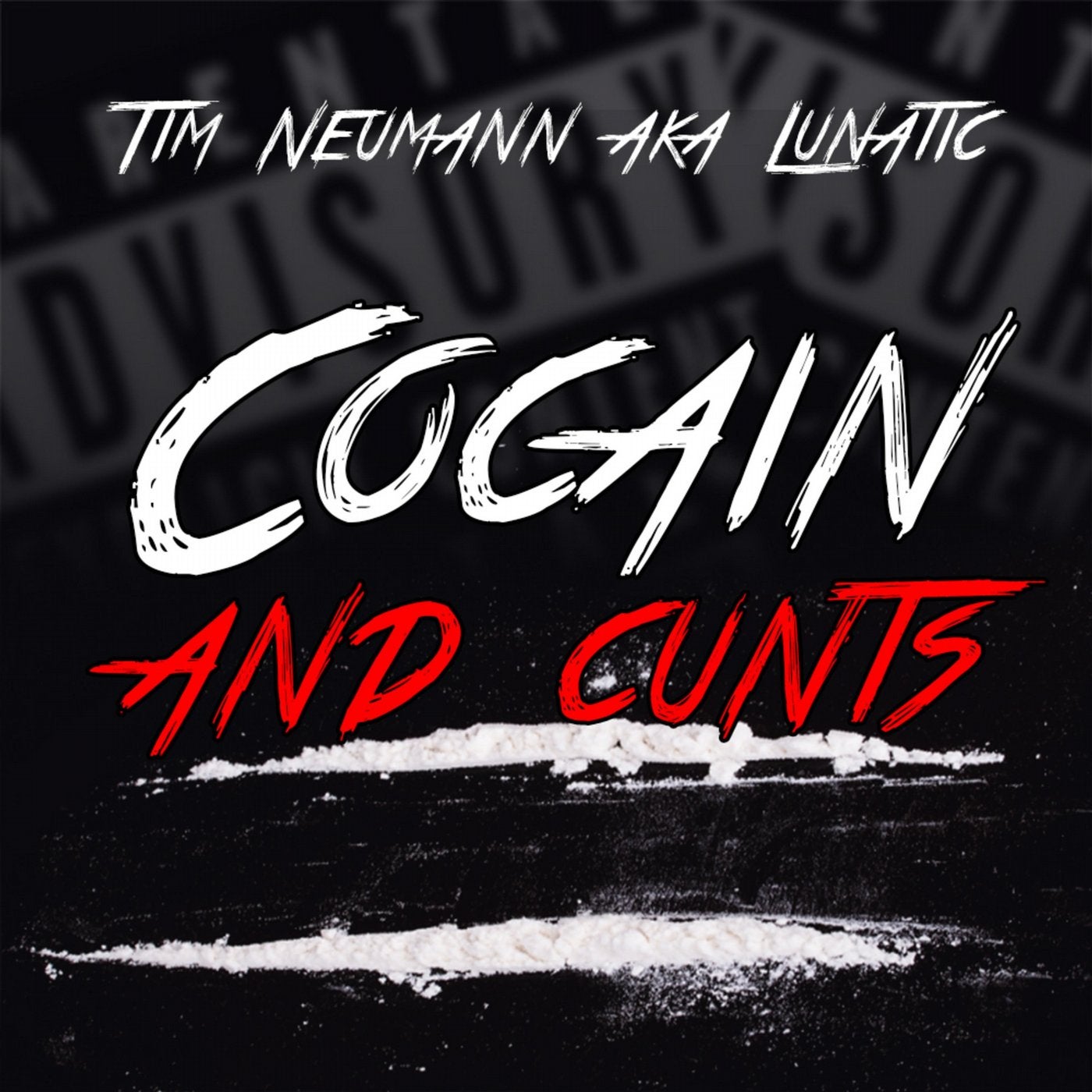 Cocain and Cunts