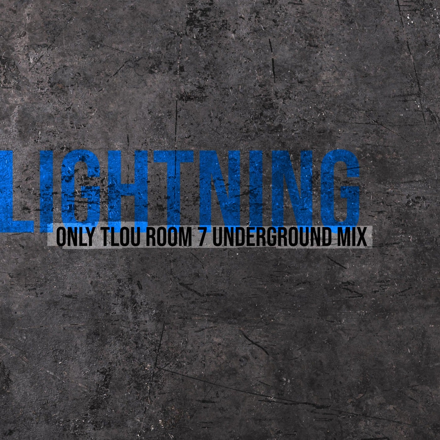 Lightning (Only Tlou Room 7 Underground Mix)