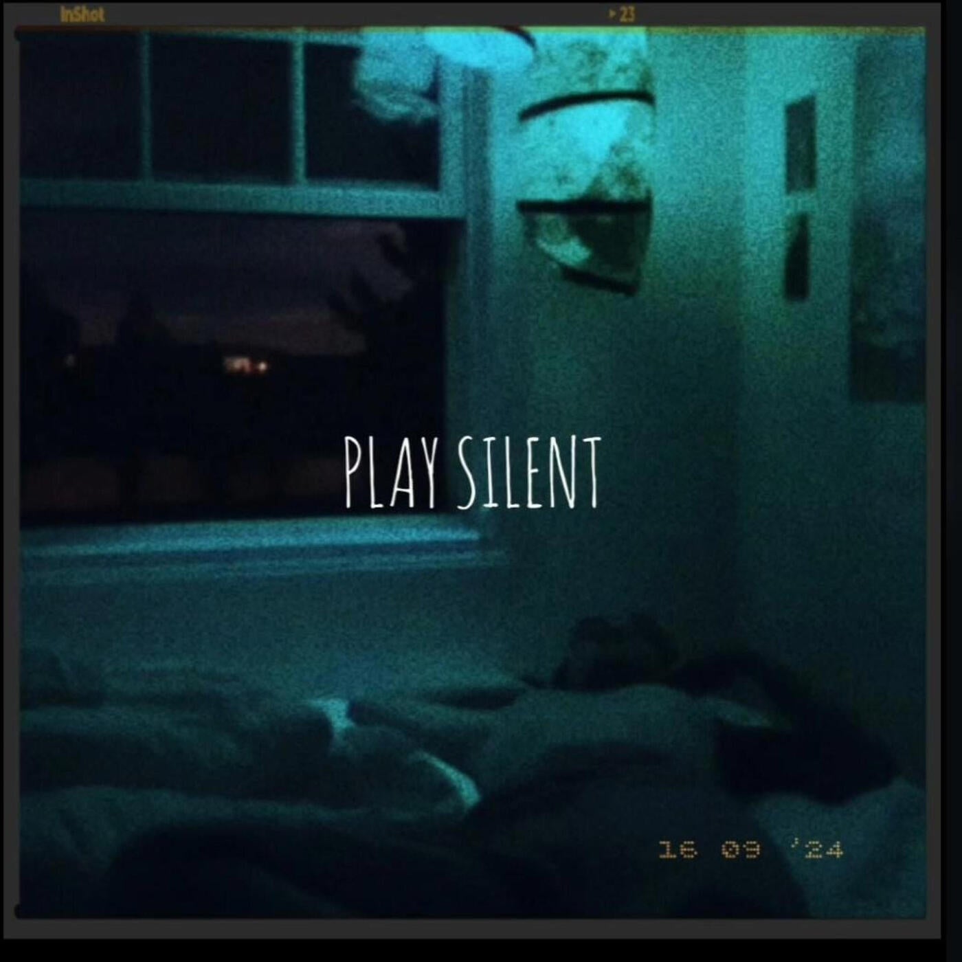 PLAY SILENT