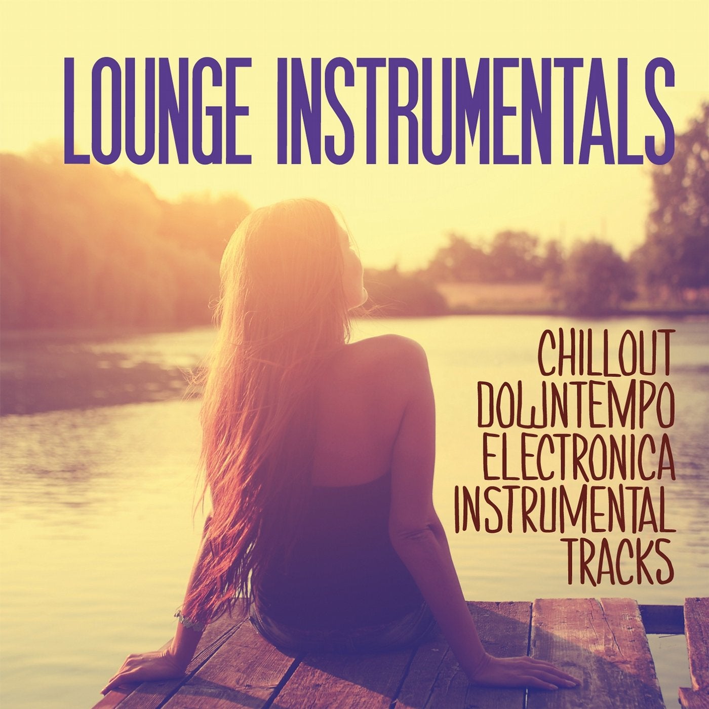 Lounge Instrumentals (Chillout Downtempo Electronica Instrumentals Tracks)