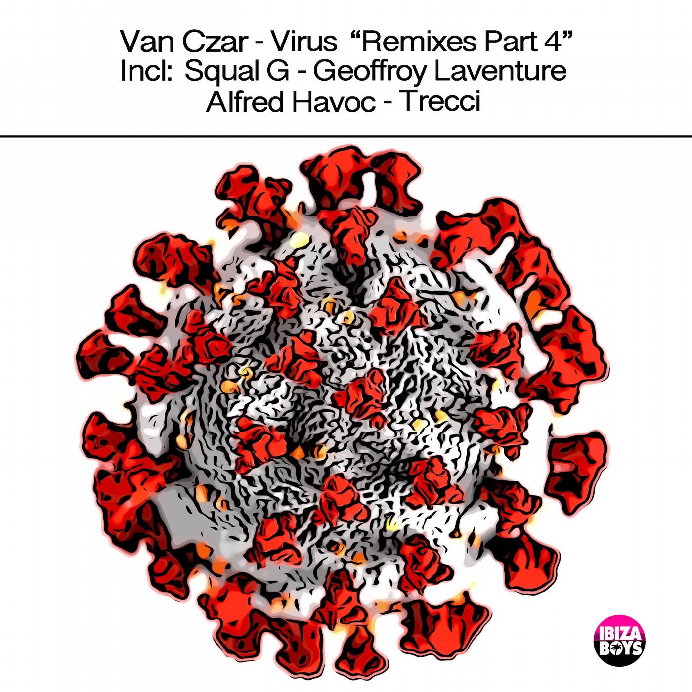 Virus Remixes, Pt. 4