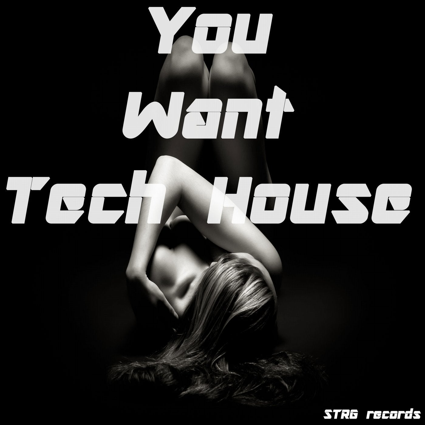 You Want Tech House