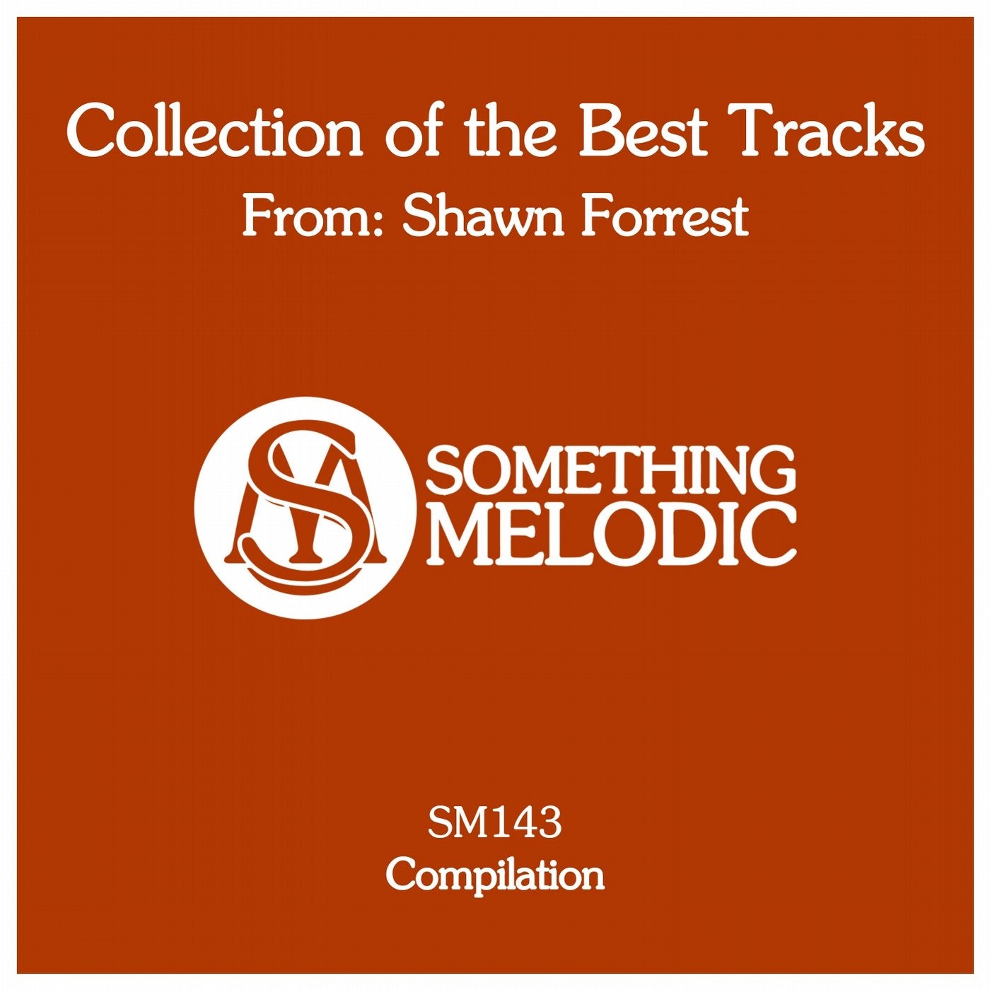 Collection of the Best Tracks From: Shawn Forrest