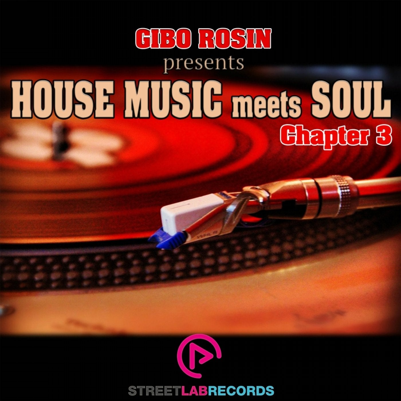 Gibo Rosin Presents House Music Meets Soul: Chapter 3