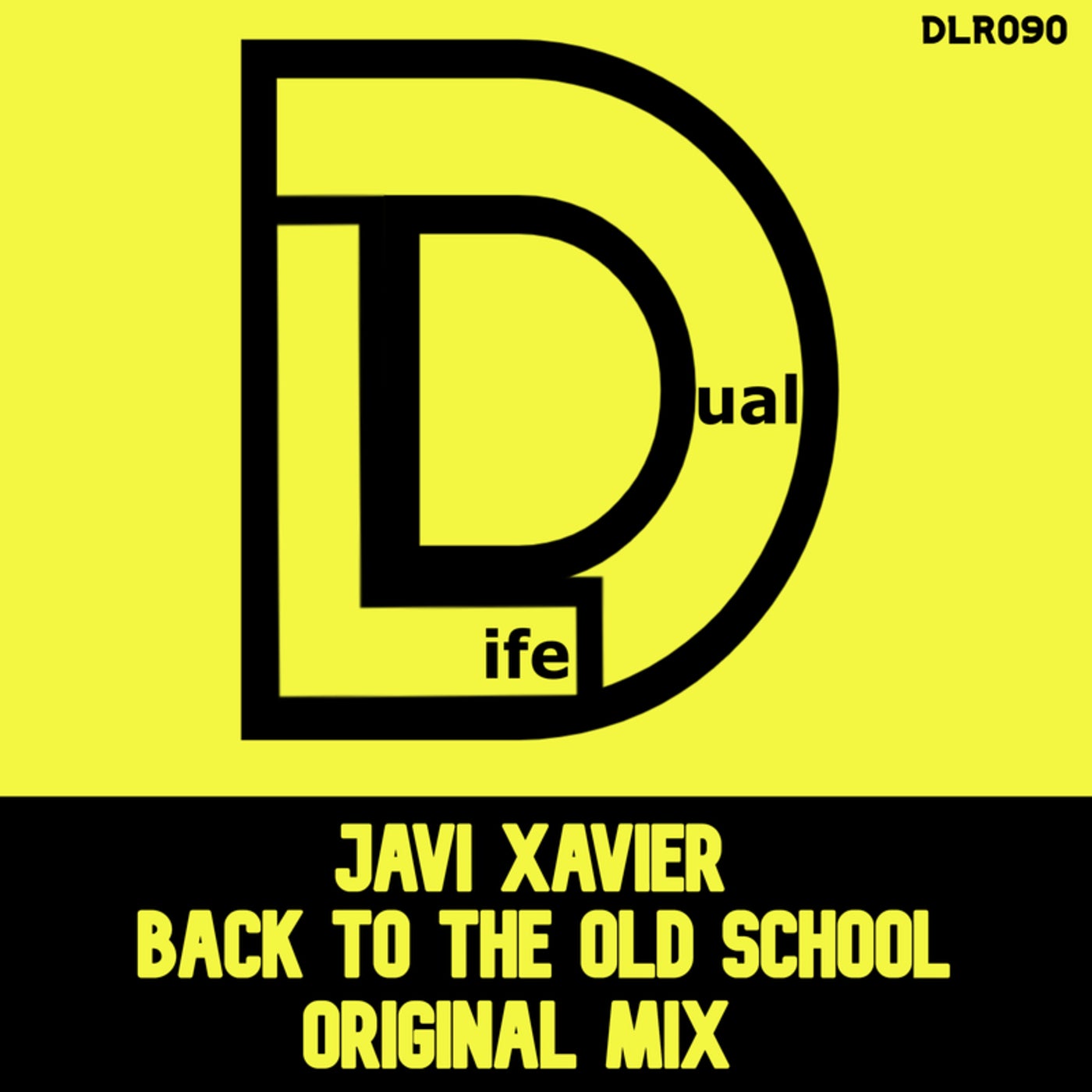 Javi Xavier –  Back To The Old School [Dual Life Records]