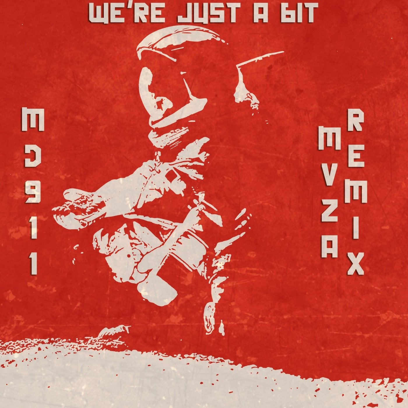 We're Just a Bit(Mvza Remix)