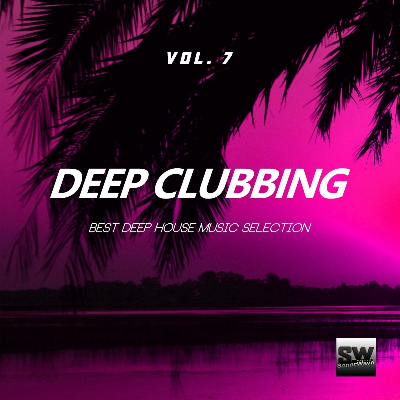 Deep Clubbing, Vol. 7 (Best Deep House Music Selection)
