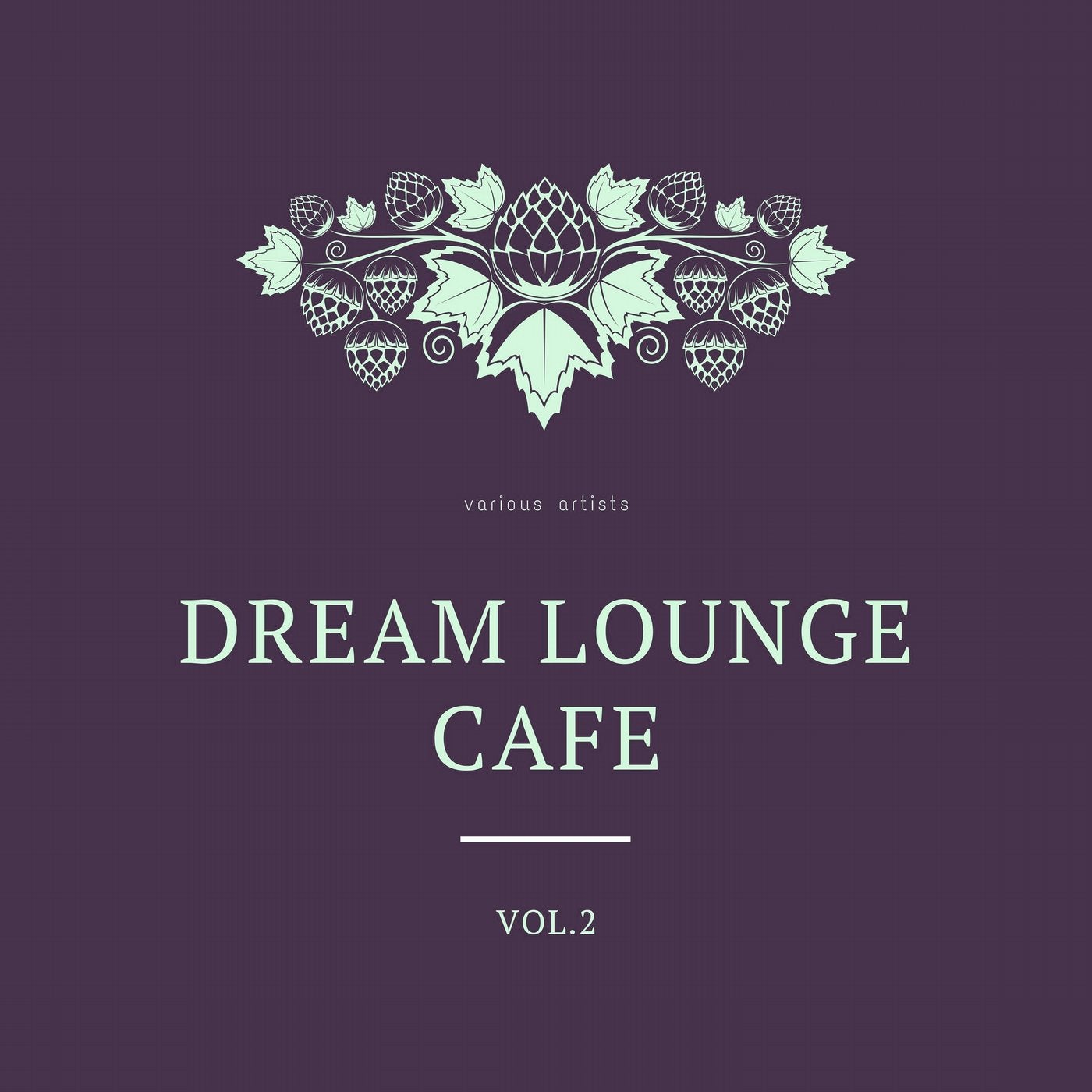 Dream Lounge Cafe, Vol. 2