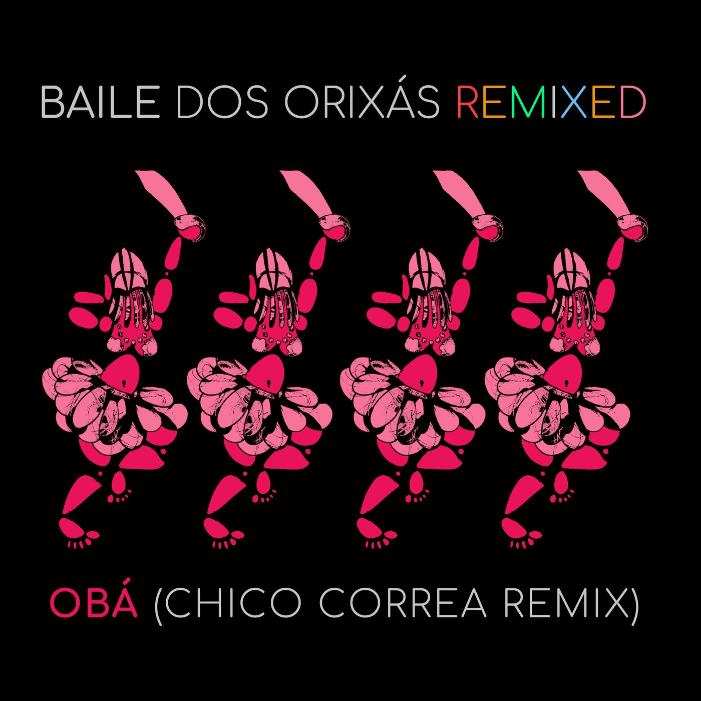 Baile dos Orixás Remixed: Obá (Chico Correa Remix)