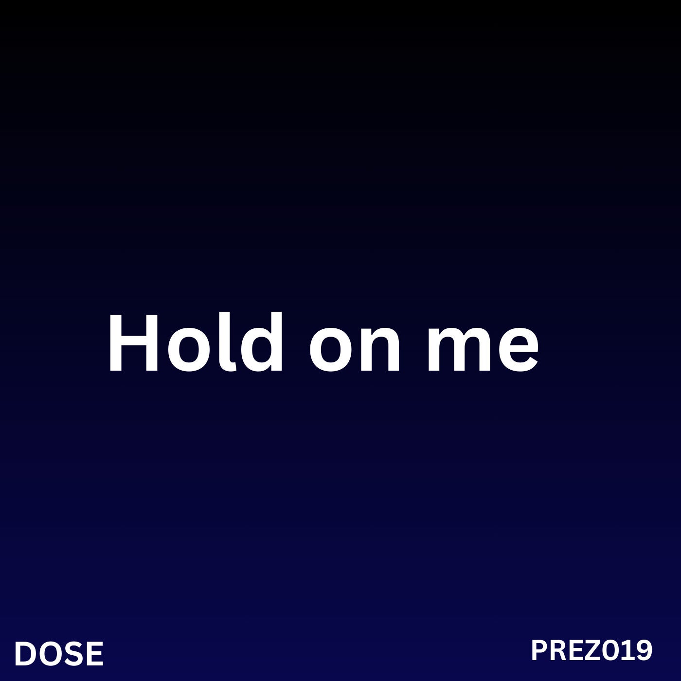 Hold On Me