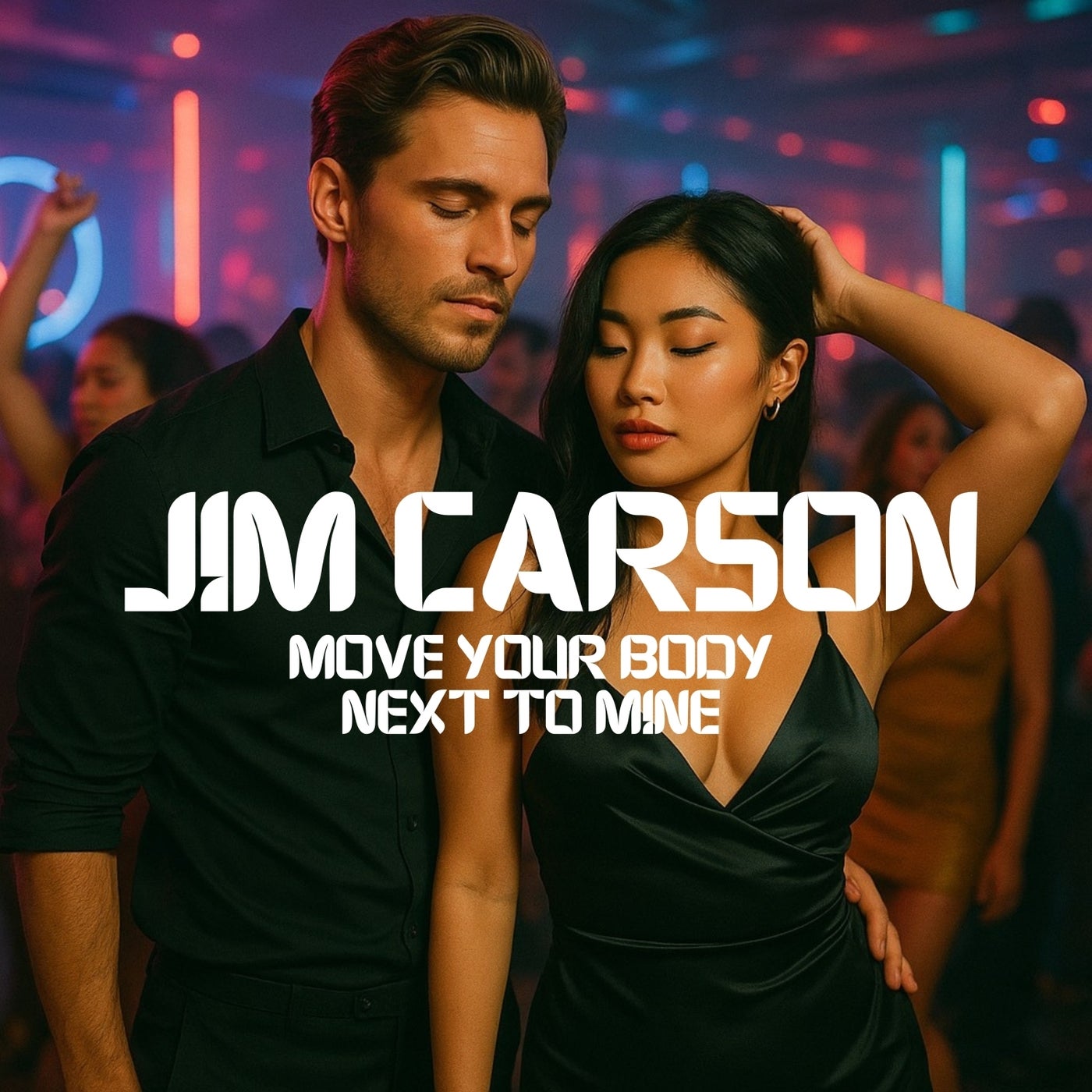 Move Your Body Next to Mine