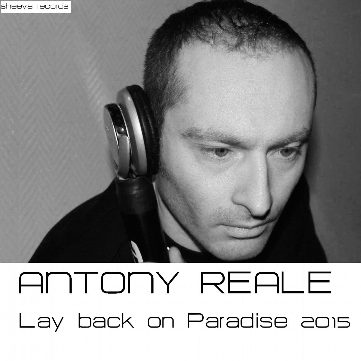 Antony Reale - Lay Back On Paradise (Everybody) 2015