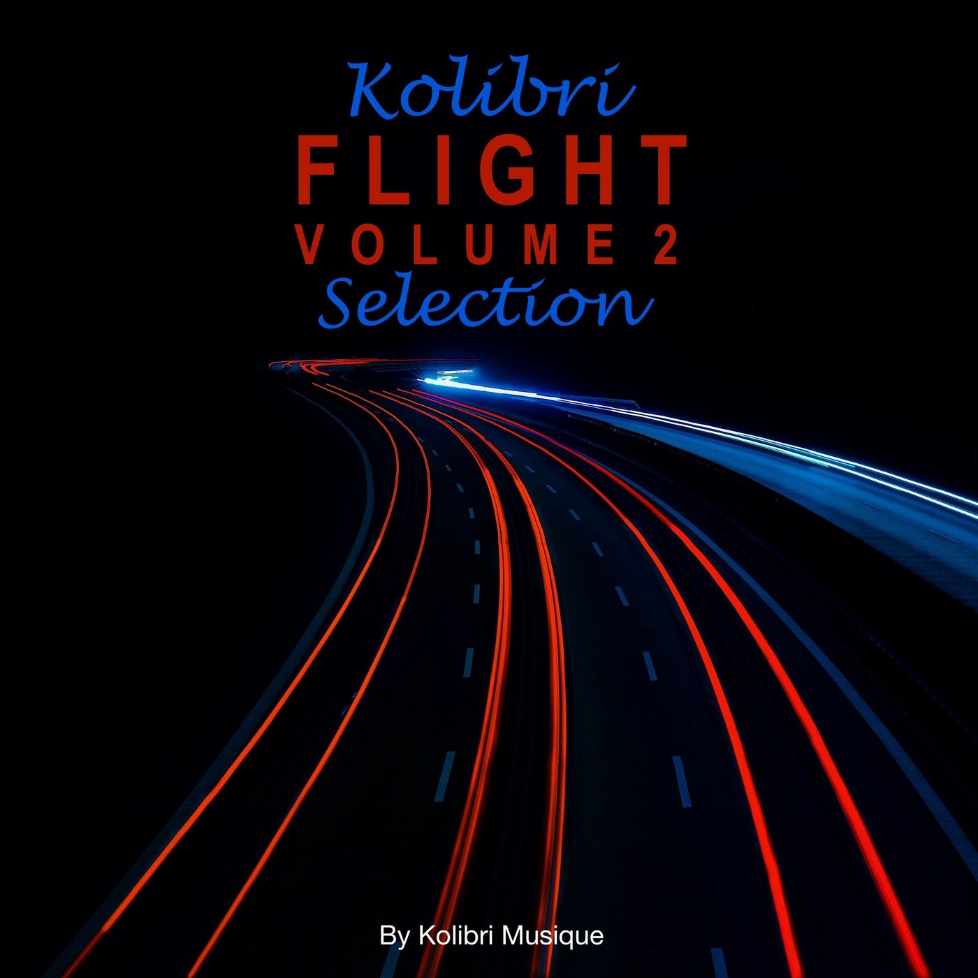 VA – Kolibri – Flight Selection, Vol. 2 KOLIBRI105 / Kolibri Musique VA – Kolibri – Flight Selection, Vol. 2 KOLIBRI105 / Kolibri Musique