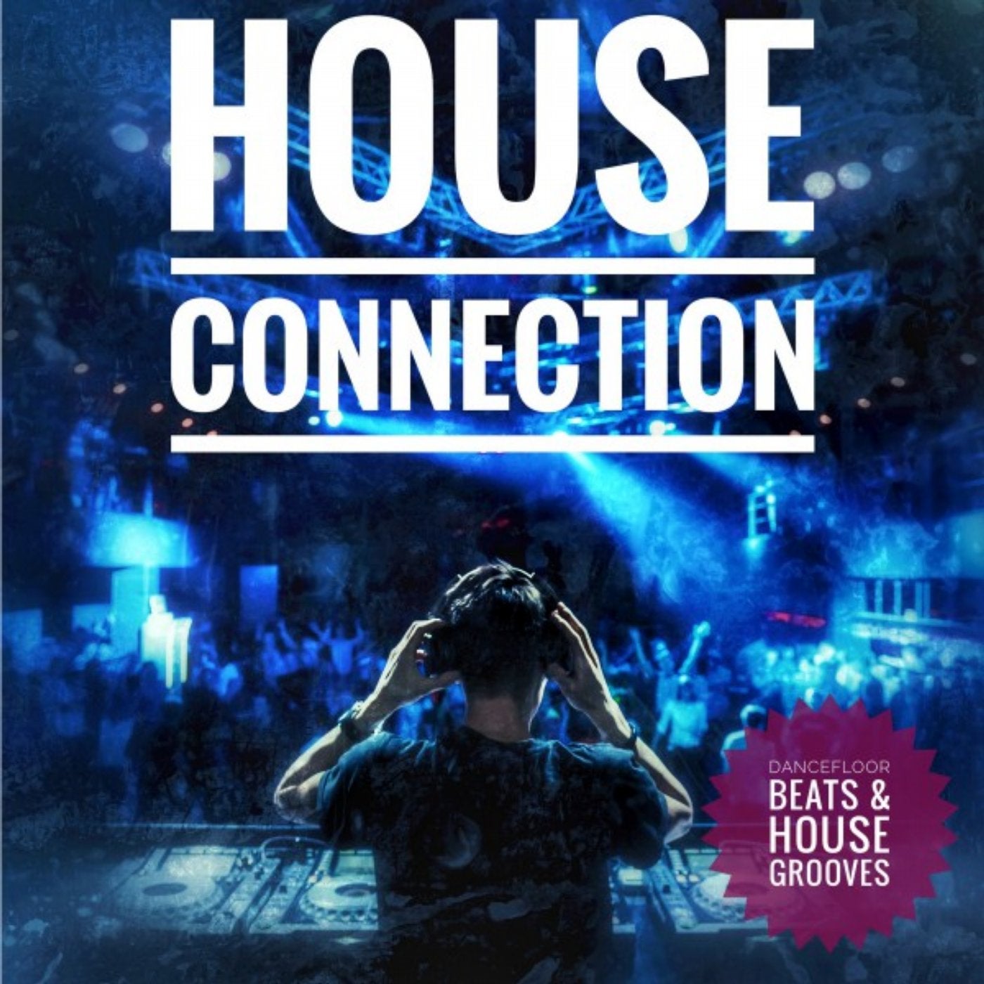 House Connection (Dancefloor Beats & House Grooves)
