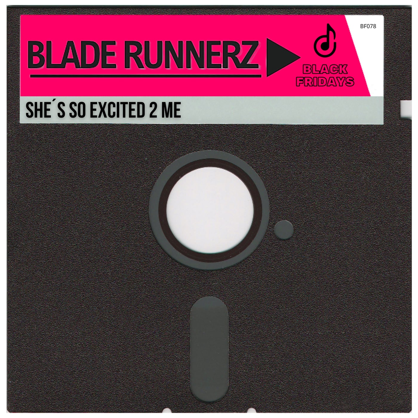 Blade Runnerz –  She´s So Excited 2 Me [Black Fridays]