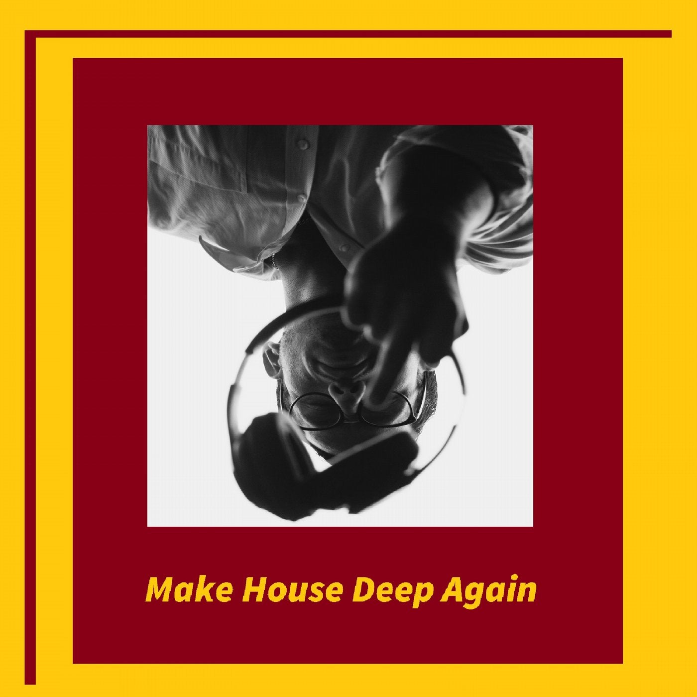 Make House Deep Again