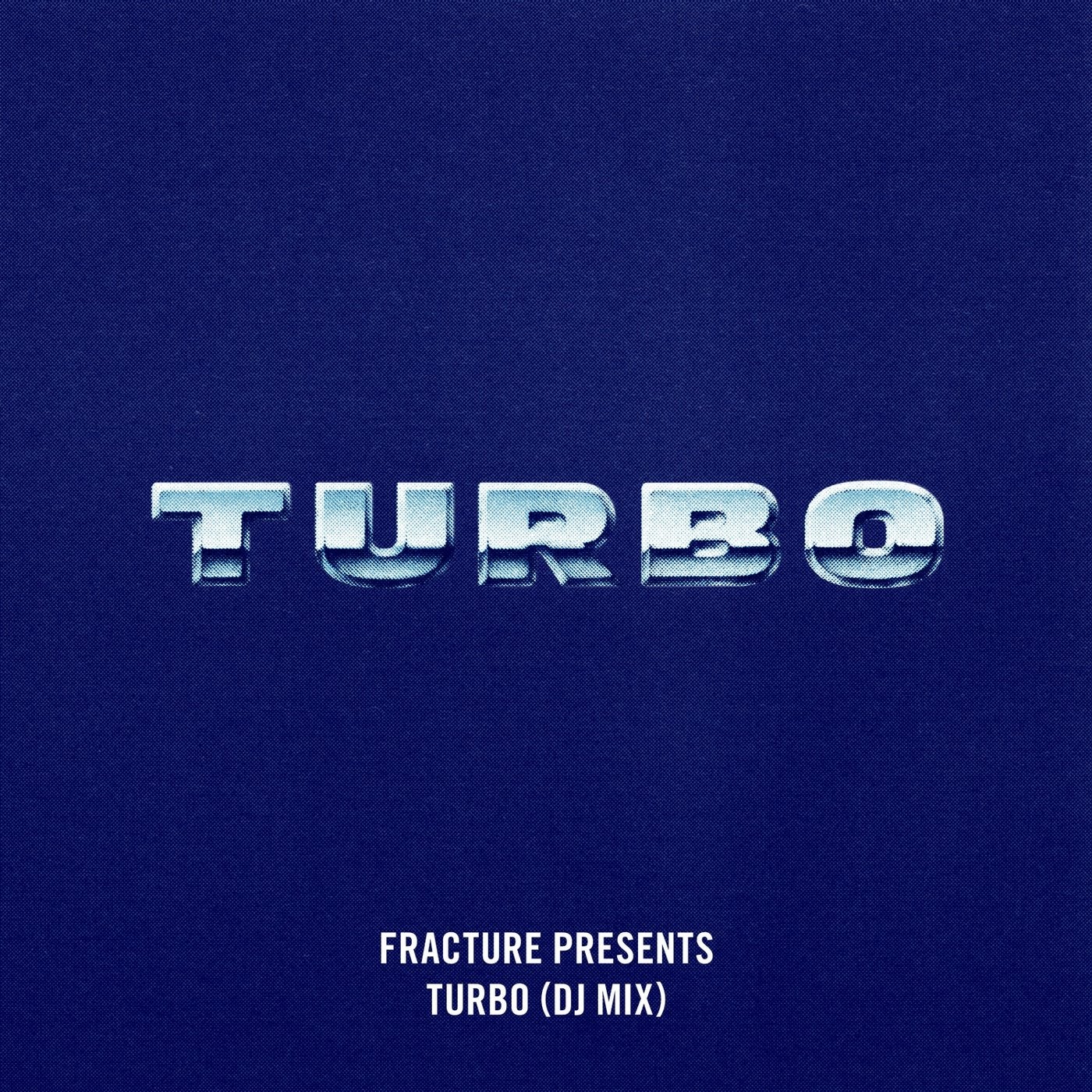 Fracture Presents: Turbo (DJ Mix)