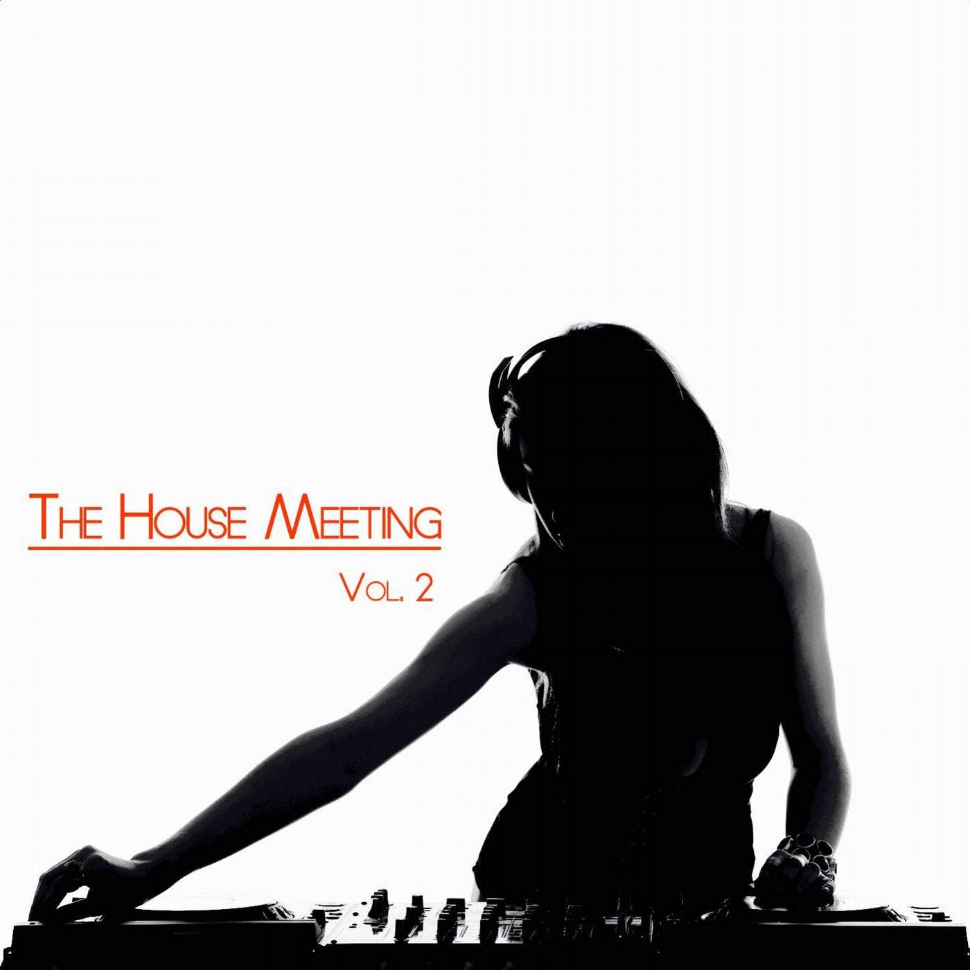 The House Meeting Vol. 2 (DJ Selection)