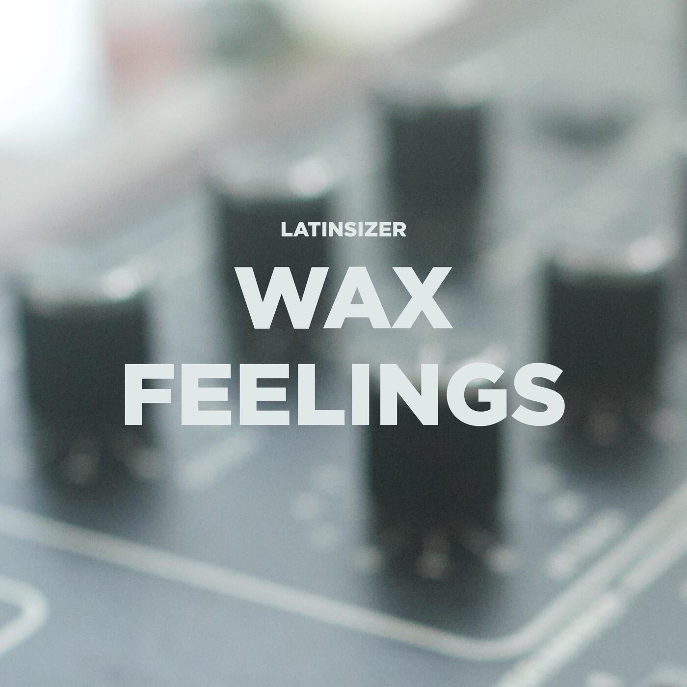 Wax Feelings (Radio Edit)