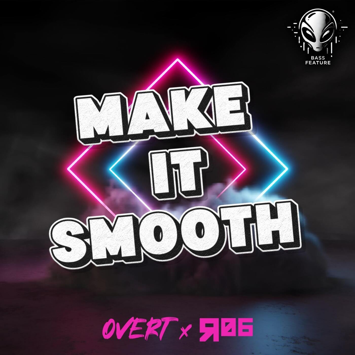 Make It Smooth