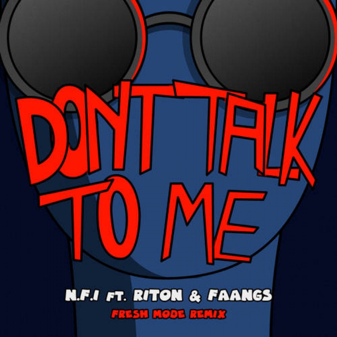 Don't Talk To Me (Fresh Mode Remix)