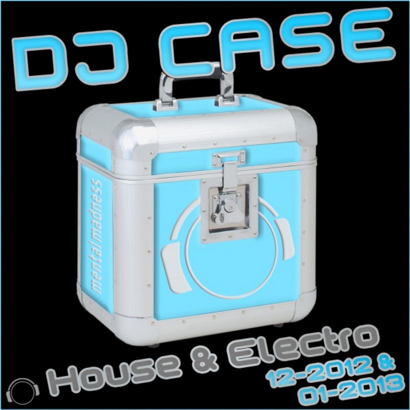 DJ Case House & Electro: 12-2012 & 01-2013
