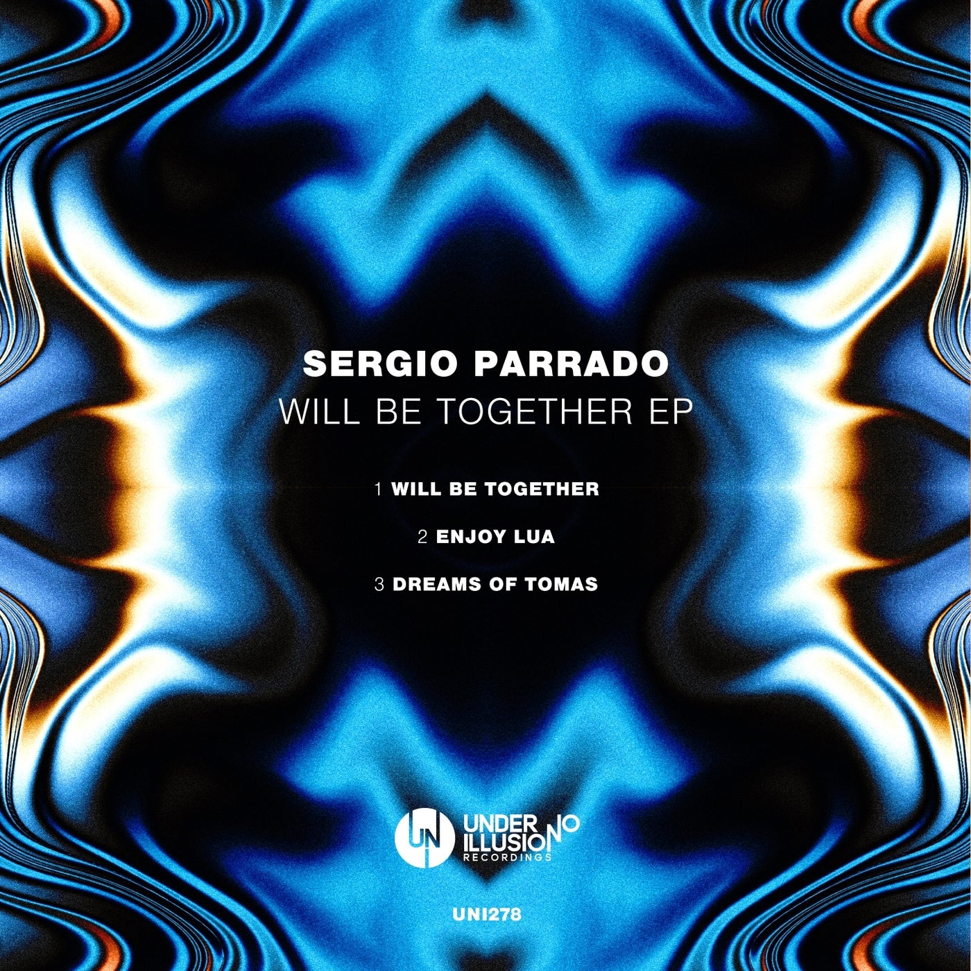 Sergio Parrado – Will Be Together EP [Under No Illusion]