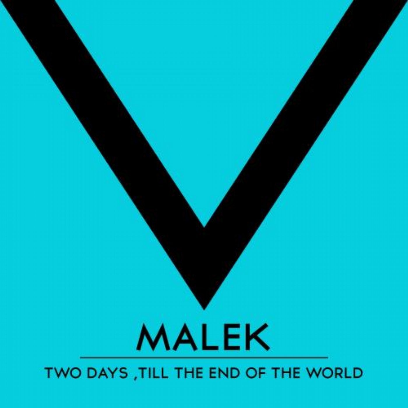 Two Days 'Till The End Of The World