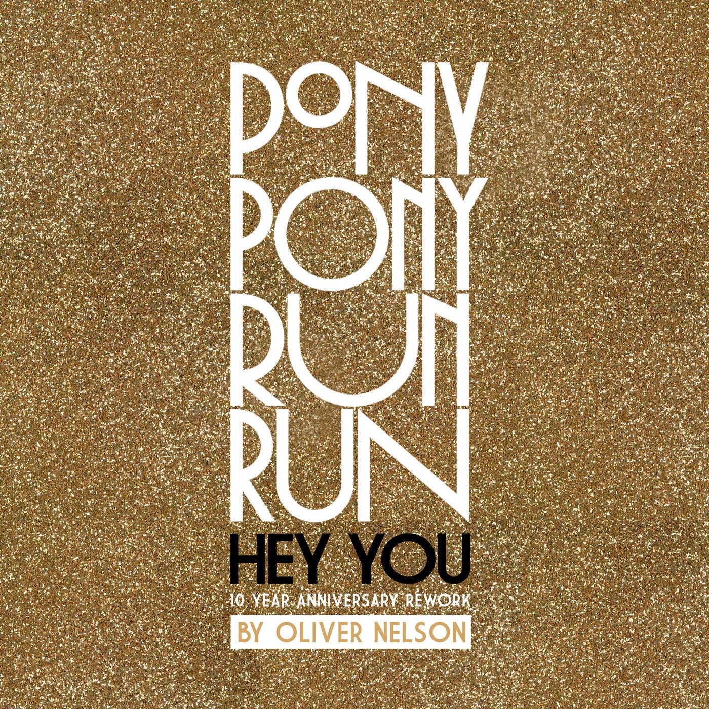 Hey You (10-Year Anniversary Rework by Oliver Nelson)